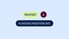 Respekt und Kundenorientierung